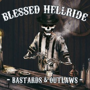 BLESSED_HELLRIDE_Bastards_&_Outlaws_PRINT