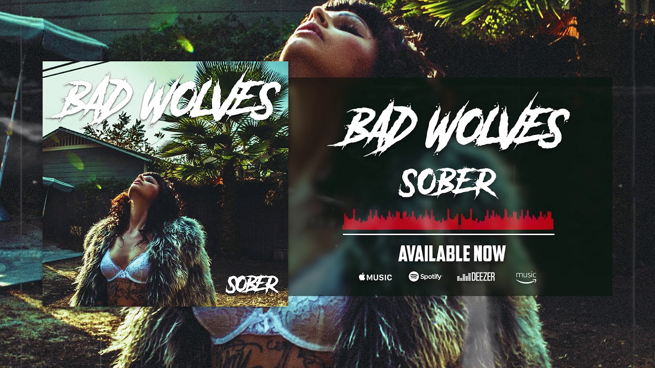 BAD WOLVES SOBER UP - Maximum Volume Music